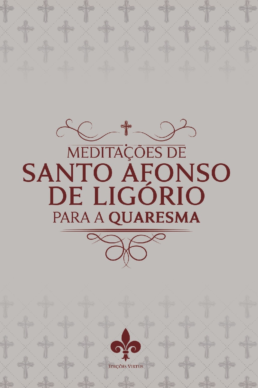 Meditações de Santo Afonso para a Quaresma