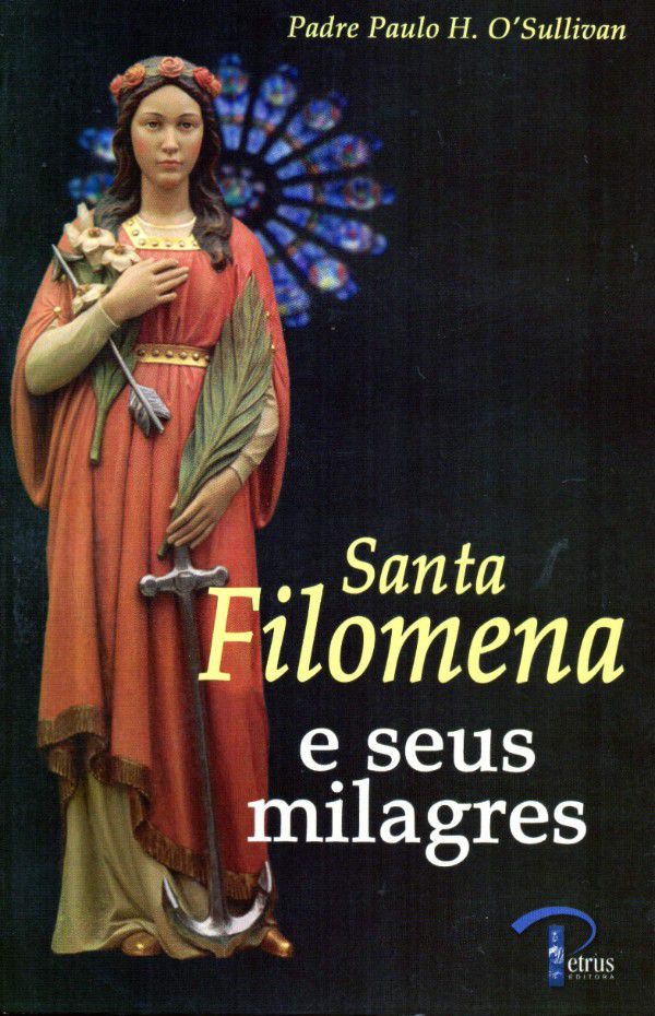 Santa Filomena e seus milagres