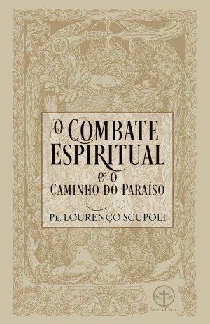 O Combate Espiritual e o Caminho do Paraíso
