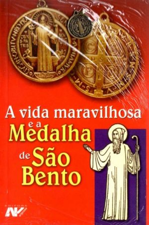 A Vida Maravilhosa e a Medalha de São Bento